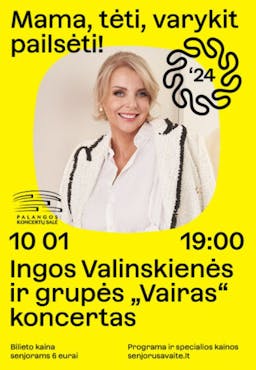Ingos Valinskienės ir grupės ''Vairas'' koncertas poster